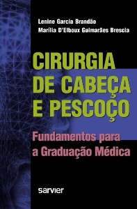 Cirurgia de cabeça e pescoço : fundamentos para a graduação médica