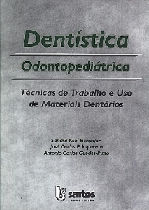 Dentística odontopediátrica : técnicas de trabalho e uso de materiais dentários