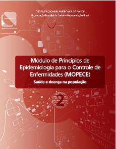 Módulos de princípios de epidemiologia para o controle de enfermidades (MOPECE): Módulo 2 : saúde e doença na população