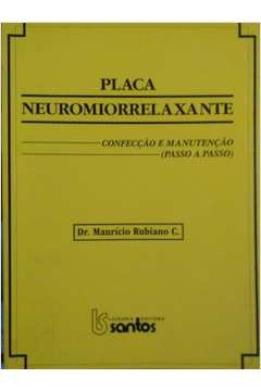 Placa neuromiorrelaxante : confecção e manutenção (passo a passo)