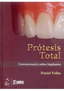 Prótesis total : convencional y sobre implantes