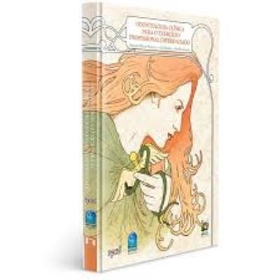 Odontologia clínica para o exercício profissional diferenciado