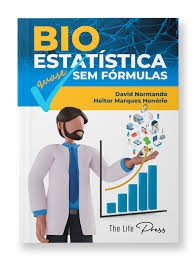 Bioestatística quase sem fórmulas