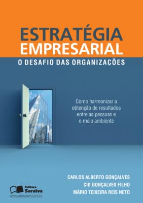 Estratégia empresarial [recurso eletrônico] : o desafio das organizações