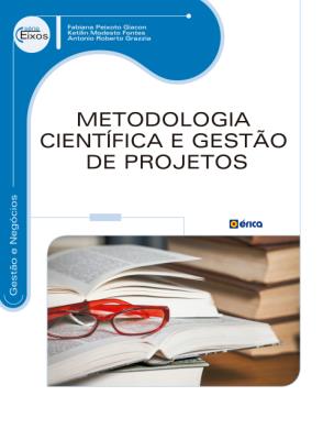 Metodologia científica e gestão de projetos [recurso eletrônico]