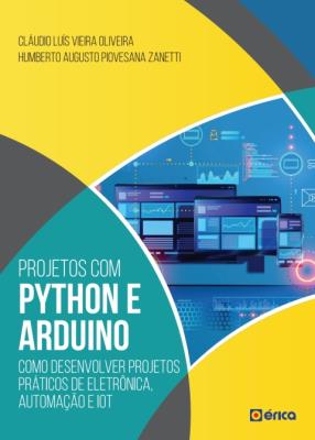Projetos com Python e Arduino [recurso eletrônico]