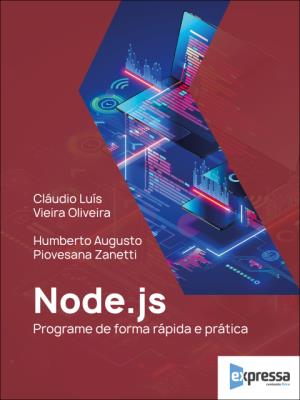 Node.js [recurso eletrônico] : programe de forma rápida e prática