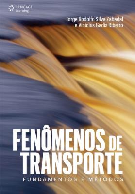 Fenômenos de transporte [recurso eletrônico] : fundamentos e métodos