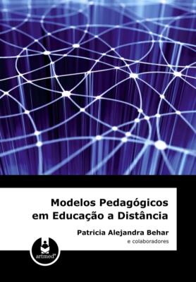 Modelos pedagógicos em educação a distância [recurso eletrônico]