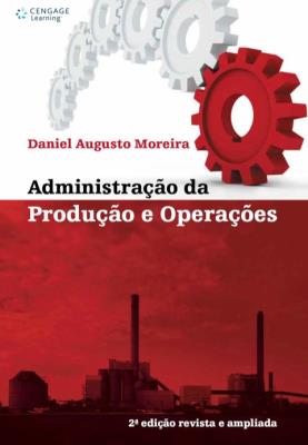 Administração da produção e operações [recurso eletrônico]