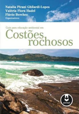 Guia para educação ambiental em costões rochosos [recurso eletrônico]