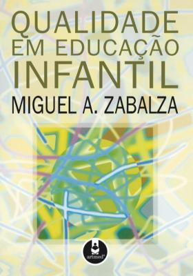 Qualidade em educação infantil [recurso eletrônico]