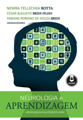 Neurologia e aprendizagem [recurso eletrônico] : abordagem multidisciplinar
