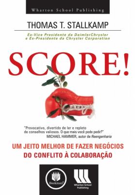 Score! um jeito melhor de fazer negócios [recurso eletrônico] : um jeito melhor de fazer negócios