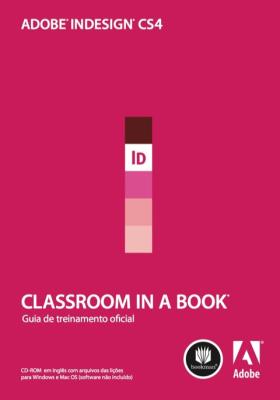 Adobe Indesign CS4 classroom in a book [recurso eletrônico]