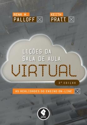 Lições da sala de aula virtual [recurso eletrônico] : as realidades do ensino online