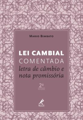 Lei cambial comentada [recurso eletrônico] : letra de câmbio e nota promissória