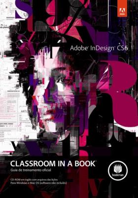 Adobe Indesign CS6 classroom in a book [recurso eletrônico]