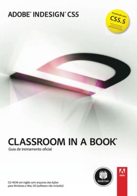 Adobe Indesign CS5 classroom in a book [recurso eletrônico]