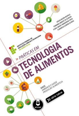 Práticas em tecnologia de alimentos [recurso eletrônico]