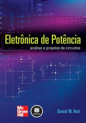 Eletrônica de potência [recurso eletrônico] : análise e projetos de circuitos