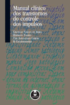 Manual clínico dos transtornos do controle dos impulsos [recurso eletrônico]