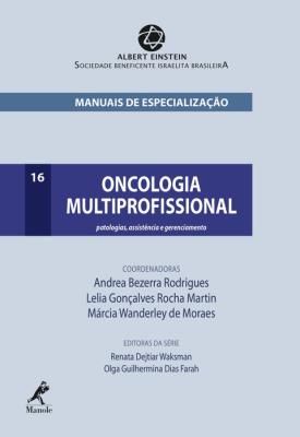 Oncologia multiprofissional [recurso eletrônico] : patologias. assistência e gerenciamento