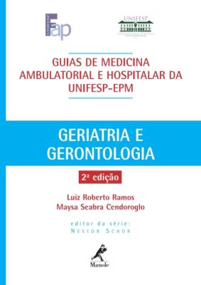 Guia de geriatria e gerontologia [recurso eletrônico]