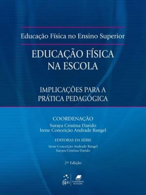 Educação física no ensino superior [recurso eletrônico] : implicações para a prática pedagógica