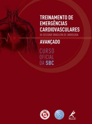 Treinamento de emergências cardiovasculares da sociedade brasileira de cardiologia avançado [recurso eletrônico] : teca a