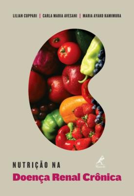 Nutrição na doença renal crônica [recurso eletrônico]
