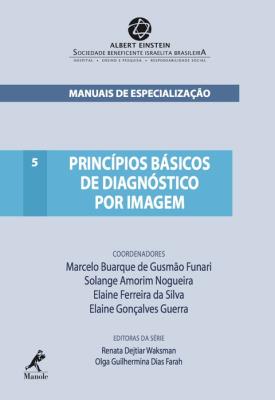 Princípios básicos de diagnóstico por imagem [recurso eletrônico]