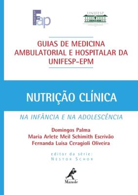 Guia de nutrição clínica na infância e na adolescência [recurso eletrônico]