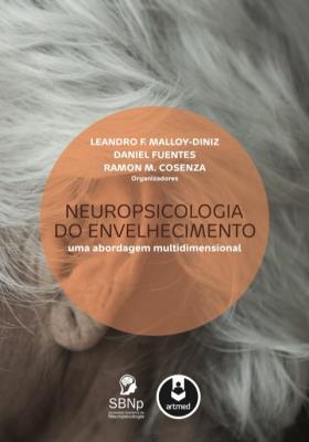 Neuropsicologia do envelhecimento [recurso eletrônico]