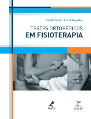 Testes ortopédicos em fisioterapia [recurso eletrônico]