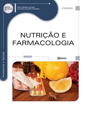 Nutrição e farmacologia [recurso eletrônico]