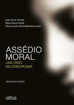 Assédio moral [recurso eletrônico] : uma visão multidisciplinar