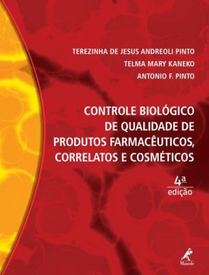 Controle biológico de qualidade de produtos farmacêuticos. correlatos e cosméticos [recurso eletrônico]