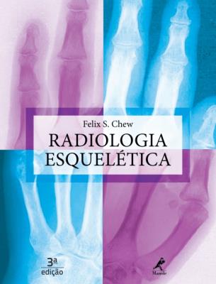 Radiologia esquelética [recurso eletrônico]