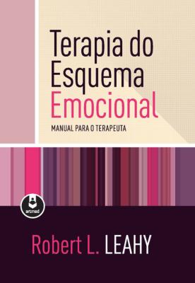 Terapia do esquema emocional [recurso eletrônico] : manual para o terapeuta