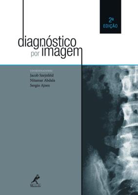 Diagnóstico por imagem [recurso eletrônico]