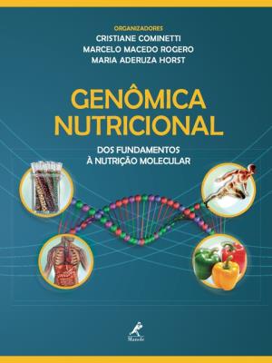 Genômica nutricional [recurso eletrônico] : dos fundamentos à nutrição molecular