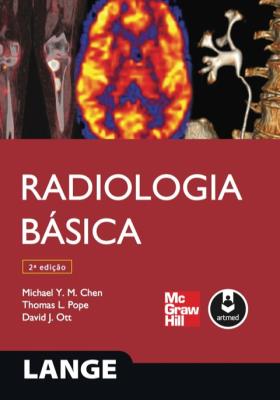 Radiologia básica [recurso eletrônico] : radiologia básica