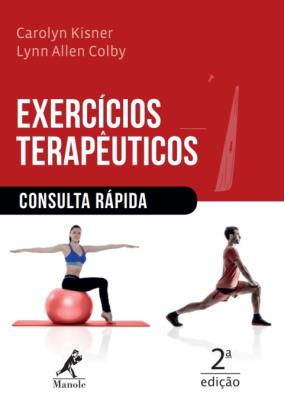 Exercícios terapêuticos [recurso eletrônico] : consulta rápida 2a ed