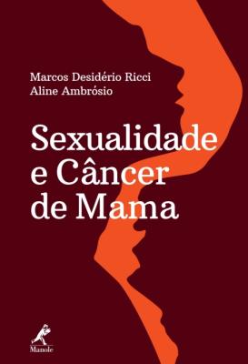 Sexualidade e câncer de mama [recurso eletrônico]