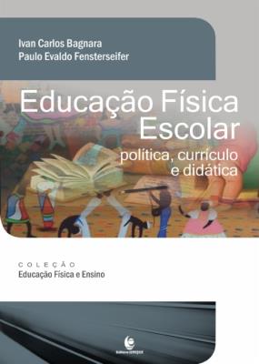 Educação física escolar [recurso eletrônico]
