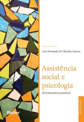 Assistência social e psicologia [recurso eletrônico] : (des)encontros possíveis