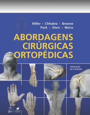 Abordagens cirúrgicas ortopédicas [recurso eletrônico]