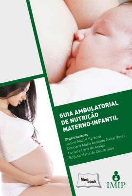 Guia ambulatorial de nutrição materno-infantil [recurso eletrônico]