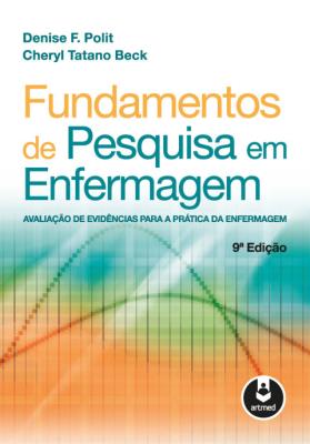 Fundamentos de pesquisa em enfermagem [recurso eletrônico] : avaliação de evidências para a prática da enfermagem